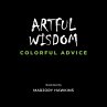 Artful Wisdom Colorful Advice - Bild 1