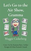 Let's Go to the Air Show, Gramma Let's Go to the Air Show, Gramma