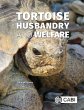 Tortoise Husbandry and Welfare - Bild 1