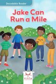 Jake Can Run a Mile Jake Can Run a Mile
