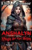 Anshalyn - Königin der vier Welten