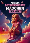Für das wundervollste Mädchen der Welt