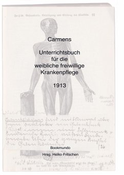 Carmens Unterrichtsbuch für die weibliche freiwillige Krankenpflege - Heiko Fritschen