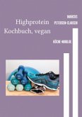 High protein Kochbuch, vegan