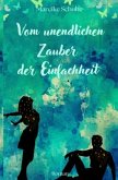 Vom unendlichen Zauber der Einfachheit