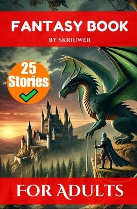 A Fantasy Book for Adults With 25 Stories A Fantasy Book for Adults With 25 Stories