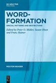Word-Formation - Special Patterns and Restrictions Word-Formation - Special Patterns and Restrictions