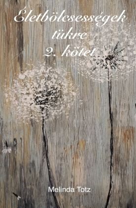 Életbölcsességek tükre