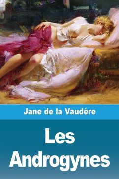 Les Androgynes - de La Vaudère, Jane