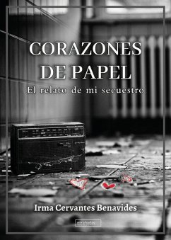 Cover Corazones de papel. El relato de mi secuestro