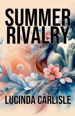 Summer Rivalry - Carlisle, Lucinda