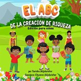 EL ABC DE LA CREACION DE RIQUEZA EL ABC DE LA CREACION DE RIQUEZA
