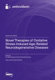 Novel Therapies of Oxidative Stress-Induced Age-Related Neurodegenerative Diseases