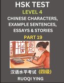 HSK Test Level 4 (Part 19)- Chinese Characters, Example Sentences, Essays & Stories- Self-learn Mandarin Chinese Characters for Hanyu Shuiping Kaoshi (HSK 4), Easy Lessons for Beginners, Short Stories Reading Practice, Simplified Characters, Pinyin & Engl HSK Test Level 4 (Part 19)- Chinese Characters, Example Sentences, Essays & Stories- Self-learn Mandarin Chinese Characters for Hanyu Shuiping Kaoshi (HSK 4), Easy Lessons for Beginners, Short Stories Reading Practice, Simplified Characters, Pinyin & Engl