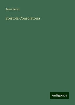 Epistola Consolatoria - Perez, Juan