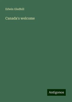 Canada's welcome - Gledhill, Edwin