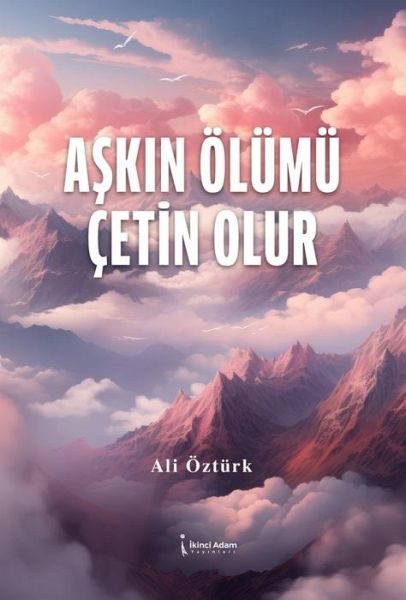 Askin Ölümü Cetin Olur