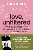 Love, Unfiltered (Spanish Edition)