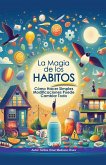La Magia de los Hábitos La Magia de los Hábitos