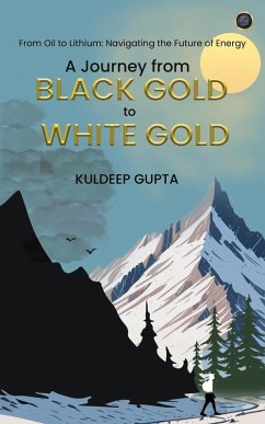 Cover A Journey from BLACK GOLD to WHITE GOLD
