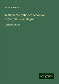 Testamento pubblico secondo il codice civile del Regno - Polacco, Vittorio