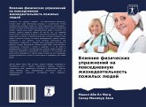 Vliqnie fizicheskih uprazhnenij na powsednewnuü zhiznedeqtel'nost' pozhilyh lüdej Vliqnie fizicheskih uprazhnenij na powsednewnuü zhiznedeqtel'nost' pozhilyh lüdej