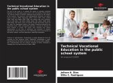 Technical Vocational Education in the public school system Technical Vocational Education in the public school system