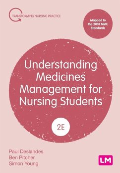 Understanding Medicines Management for Nursing Students (Second edition) - Deslandes, Paul; Pitcher, Ben; Young, Simon