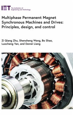 Multiphase Permanent Magnet Synchronous Machines and Drives - Zhu, Zi Qiang; Wang, Shensheng; Shao, Bo; Yan, Luocheng; Liang, Dawei