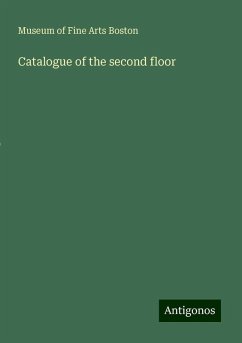 Catalogue of the second floor - Boston, Museum Of Fine Arts