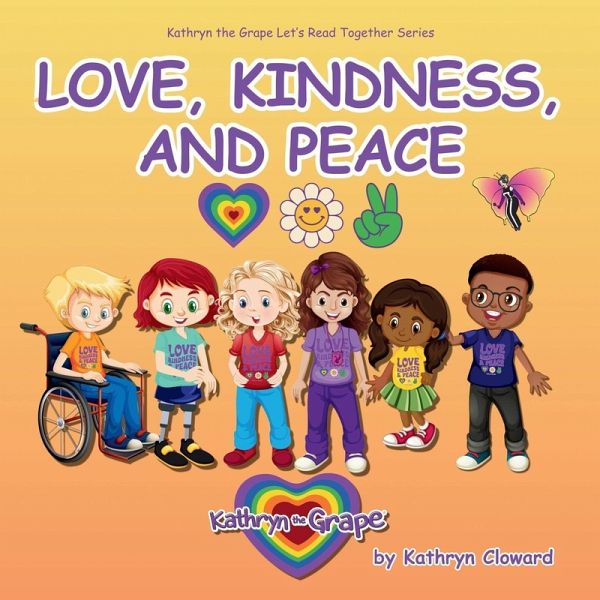 Love, Kindness, and Peace Love, Kindness, and Peace