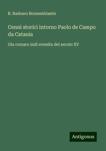 Cenni storici intorno Paolo de Campo da Catania