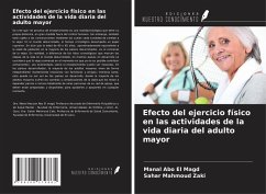 Efecto del ejercicio físico en las actividades de la vida diaria del adulto mayor - Abo El Magd, Manal; Mahmoud Zaki, Sahar