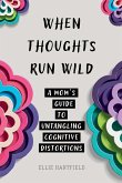 When Thoughts Run Wild When Thoughts Run Wild