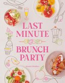 Last Minute Brunch Party Last Minute Brunch Party