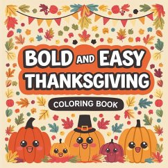 Thanksgiving Bold & Easy Coloring Book - Bidden, Laura