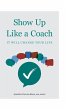 Show Up Like a Coach - Bild 1