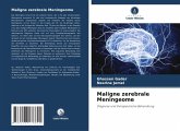 Maligne zerebrale Meningeome Maligne zerebrale Meningeome