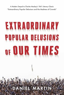Cover Extraordinary Popular Delusions of Our Times