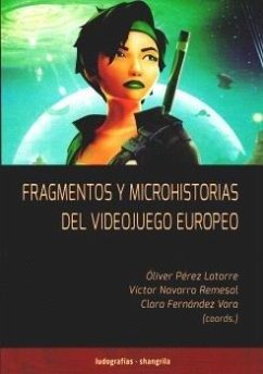 Cover Fragmentos y microhistorias del videojuego europeo