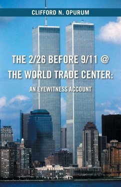 The 2/26 Before 9/11 @ The World Trade Center - Opurum, Clifford N.