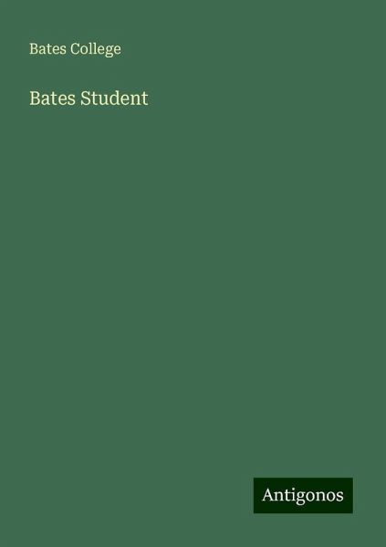 Bates Student Bates Student