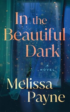 In the Beautiful Dark - Payne, Melissa