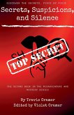 Secrets, Suspicions, and Silence Secrets, Suspicions, and Silence