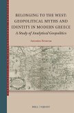 Belonging to the West: Geopolitical Myths and Identity in Modern Greece