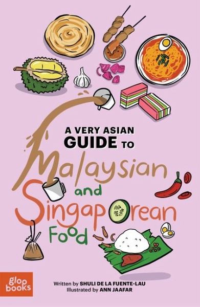 A Very Asian Guide to Malaysian and Singaporean Food