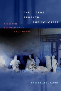 The Time beneath the Concrete - Abourahme, Nasser