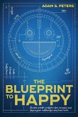 The Blueprint to Happy