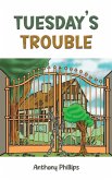 Tuesday's Trouble Tuesday's Trouble