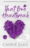 That One Heartbreak - Alternative Cover Edition That One Heartbreak - Alternative Cover Edition